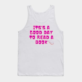 It's a good day to read a book. Book Lover's Tank Top